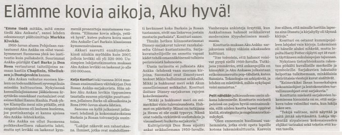 Maaseudun tulevaisuuden kainalojuttu otsikolla "Elämme kovia aikoja, Aku hyvä!"